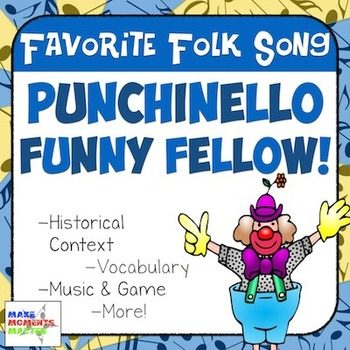 Here's a resource to go along with the song Punchinello.