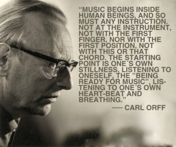 A famous quote by Carl Orff.