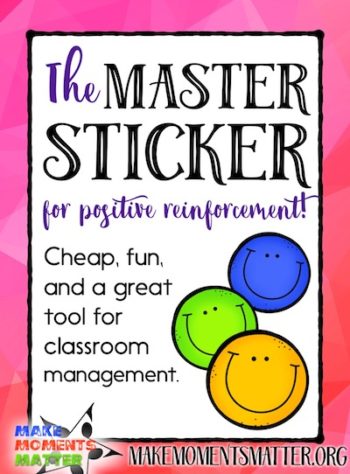 The Master Sticker is a cheap and easy trick for positive reinforcement!