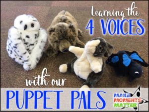 Using Puppets to teach the Four Voices.