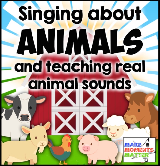 Singing About Animals - Enhancing Schema - Make Moments Matter
