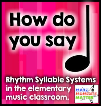 Rhythm Syllable Systems in the elementary music classroom. Read this post about various systems, pros/cons, and history!
