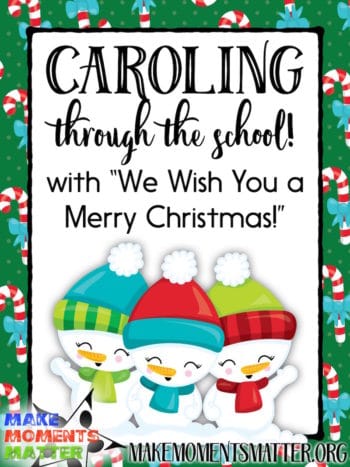 Caroling through the school with We Wish You a Merry Christmas! Blog post about the lesson, process, and more!