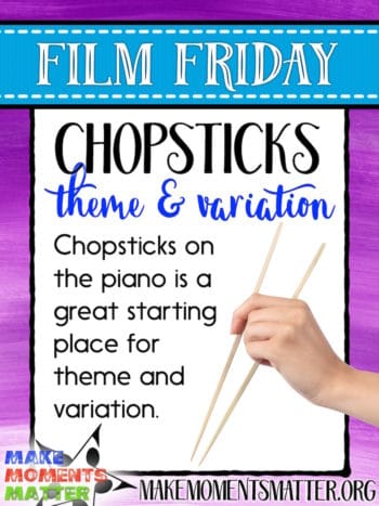 Here are a few ideas about how to use a fantastic video replay of an old favorite, the Chopsticks song, to teach theme and variation!