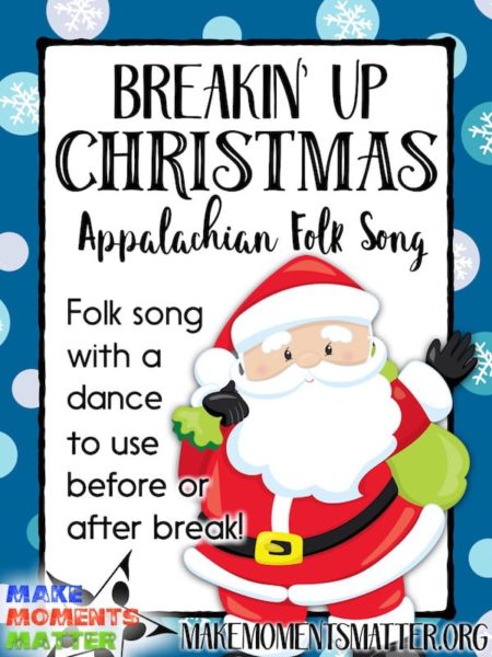Breakin Up Christmas - Teach before or after the winter break! This blog post has ideas for vocabulary, singing, and a folk dance!