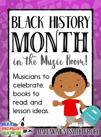 Musicians to celebrate, books to read, songs, games, and lesson ideas.